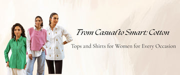 From Casual to Smart: Cotton Tops and Shirts for Women for Every Occasion