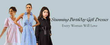 Stunning Birthday Gift Dresses Every Woman Will Love