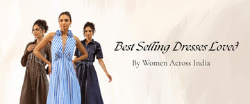 Best Selling Dresses Loved by Women Across India