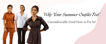 Why Your Summer Outfits Feel Uncomfortable (And How to Fix It)